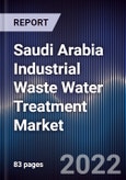 Saudi Arabia Industrial Waste Water Treatment Market Outlook to 2026F - Driven by Government Initiatives of Vision 2025, to Achieve 100% Clean Water Bodies and by 2035 to Treat More Than 6.8 Million Cubic Meter of Wastewater Per Day- Product Image