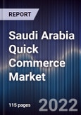 Saudi Arabia Quick Commerce Market Outlook to 2026F - Increasing Demand for Rapid Deliveries, Rising Internet Penetration Rate and Changing Lifestyles to Drive the Saudi Arabian Quick Commerce Market in the Near Future- Product Image