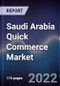 Saudi Arabia Quick Commerce Market Outlook to 2026F - Increasing Demand for Rapid Deliveries, Rising Internet Penetration Rate and Changing Lifestyles to Drive the Saudi Arabian Quick Commerce Market in the Near Future - Product Thumbnail Image