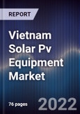 Vietnam Solar Pv Equipment Market Outlook to 2027- Product Image