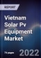 Vietnam Solar Pv Equipment Market Outlook to 2027 - Product Thumbnail Image