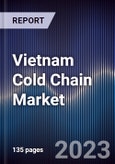 Vietnam Cold Chain Market Outlook to 2026- Product Image