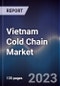 Vietnam Cold Chain Market Outlook to 2026 - Product Thumbnail Image