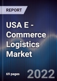 USA E -Commerce Logistics Market Outlook to 2026 Driven by Increase in Cross-Border E -Commerce Activities Along With Same Day Delivery and Technological Innovations- Product Image