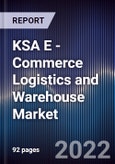 KSA E -Commerce Logistics and Warehouse Market Outlook to 2026F Driven by Growth in Online Shoppers Along With Introduction of New Age Technologies by Logistics Players- Product Image
