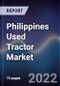 Philippines Used Tractor Market Outlook to 2027F - Driven by Modernization in Technology and Dominated by Low Engine Power Tractors - Product Thumbnail Image