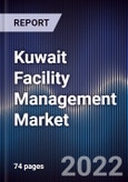 Kuwait Facility Management Market Outlook to 2026F - Driven by Rising End-Users Awareness, Improving Technology and Government'S Strong Initiatives Regarding Infrastructure- Product Image