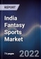 India Fantasy Sports Market Outlook to Fy'2027F - Driven by Rising Youth Population, Higher Disposable Income, Inexpensive Internet Data, Introduction of New Gaming Genres, and Increasing Number of Smartphone and Tablet Users - Product Thumbnail Image