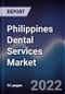 Philippines Dental Services Market Outlook to 2026F Driven by Rising Oral Health Awareness, Growing Economy and Dental Tourism in the Philippines - Product Thumbnail Image