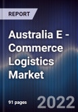 Australia E -Commerce Logistics Market Outlook to 2026 Driven by Rapid Integration of Automation Technology & Changing Consumer Shopping Habits- Product Image