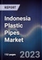 Indonesia Plastic Pipes Market Outlook to 2027 - Product Thumbnail Image