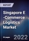 Singapore E -Commerce Logistics Market Outlook to 2026F - Driven by Entry of HomE -Grown Players and Developing Logistics Infrastructure - Product Thumbnail Image
