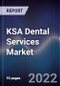 KSA Dental Services Market Outlook to 2027F Driven by Rising Oral Health Awareness, Demand for Aesthetics Among Saudi Arabians and Government Initiatives - Product Thumbnail Image