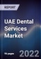 UAE Dental Services Market Outlook to 2027F - Product Thumbnail Image