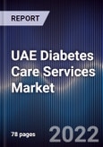 UAE Diabetes Care Services Market Outlook to 2027F- Product Image
