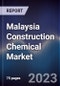 Malaysia Construction Chemical Market Outlook 2027F - Product Thumbnail Image