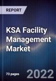KSA Facility Management Market Outlook to 2026F - Driven by the Government Initiatives to Promote Tourism Along With Saudi Vision 2030 and Infrastructure Developments in the Country- Product Image