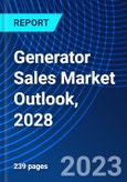 Generator Sales Market Outlook, 2028- Product Image
