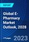 Global E-Pharmacy Market Outlook, 2028 - Product Thumbnail Image