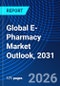 Global E-Pharmacy Market Outlook, 2031 - Product Thumbnail Image