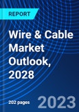 Wire & Cable Market Outlook, 2028- Product Image