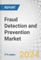 Fraud Detection and Prevention Market by Offering (Solutions (Fraud Analytics, Authentication, and GRC) and Services (Professional and Managed)), Fraud Type, Deployment Mode, Organization Size, Vertical and Region - Forecast to 2029 - Product Image