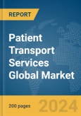 Patient Transport Services Global Market Report 2024- Product Image
