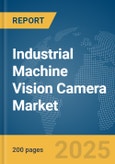 Industrial Machine Vision Camera Market Report 2025- Product Image