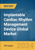 Implantable Cardiac Rhythm Management Device Global Market Report 2024- Product Image