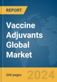 Vaccine Adjuvants Global Market Report 2024- Product Image