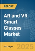 AR and VR Smart Glasses Market Report 2025- Product Image