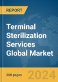 Terminal Sterilization Services Global Market Report 2024- Product Image