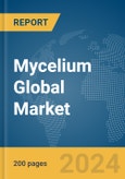 Mycelium Global Market Report 2024- Product Image
