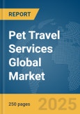 Pet Travel Services Global Market Report 2024- Product Image