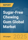 Sugar-Free Chewing Gum Global Market Report 2024- Product Image