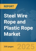 Steel Wire Rope and Plastic Rope Market Report 2025- Product Image