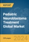 Pediatric Neuroblastoma Treatment Global Market Report 2024 - Product Thumbnail Image
