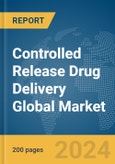 Controlled Release Drug Delivery Global Market Report 2024- Product Image