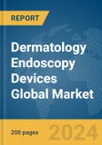 Dermatology Endoscopy Devices Global Market Report 2024- Product Image