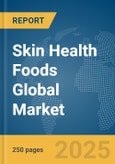 Skin Health Foods Global Market Report 2024- Product Image