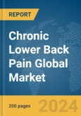 Chronic Lower Back Pain Global Market Report 2024- Product Image