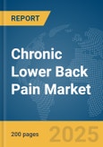 Chronic Lower Back Pain Market Report 2025- Product Image