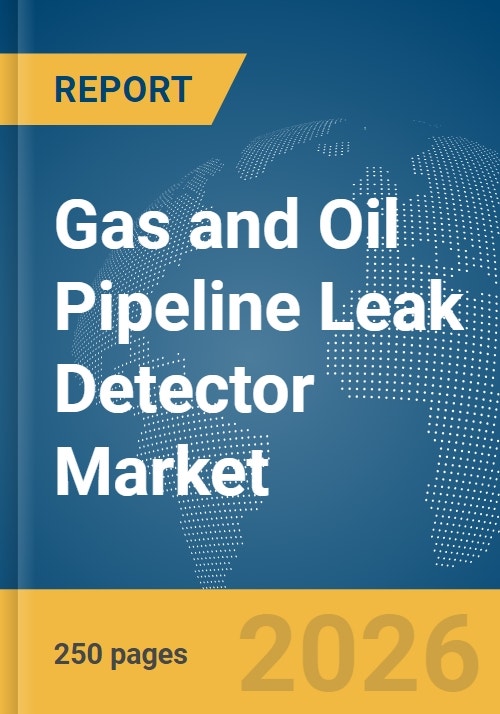 Gas and Oil Pipeline Leak Detector Market Report 2025