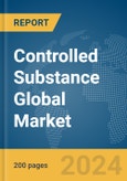 Controlled Substance Global Market Report 2024- Product Image