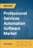 Professional Services Automation Software Market Report 2025- Product Image