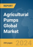 Agricultural Pumps Global Market Report 2024- Product Image
