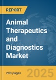 Animal Therapeutics and Diagnostics Market Report 2025- Product Image