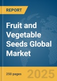 Fruit and Vegetable Seeds Global Market Report 2025- Product Image