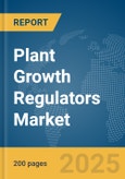 Plant Growth Regulators Market Report 2025- Product Image
