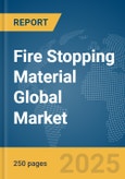 Fire Stopping Material Global Market Report 2025- Product Image